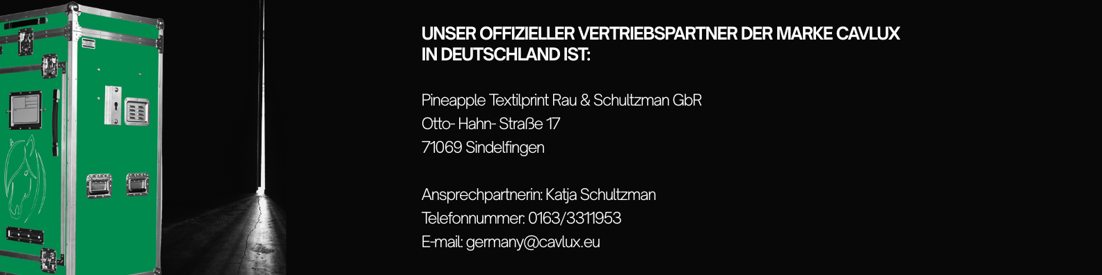 Unser offizieller Vertriebspartner der Marke Cavlux  in Deutschland - Pineapple Textilprint Rau & Schultzman GbR